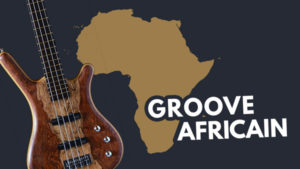 Groove Africain à la Basse